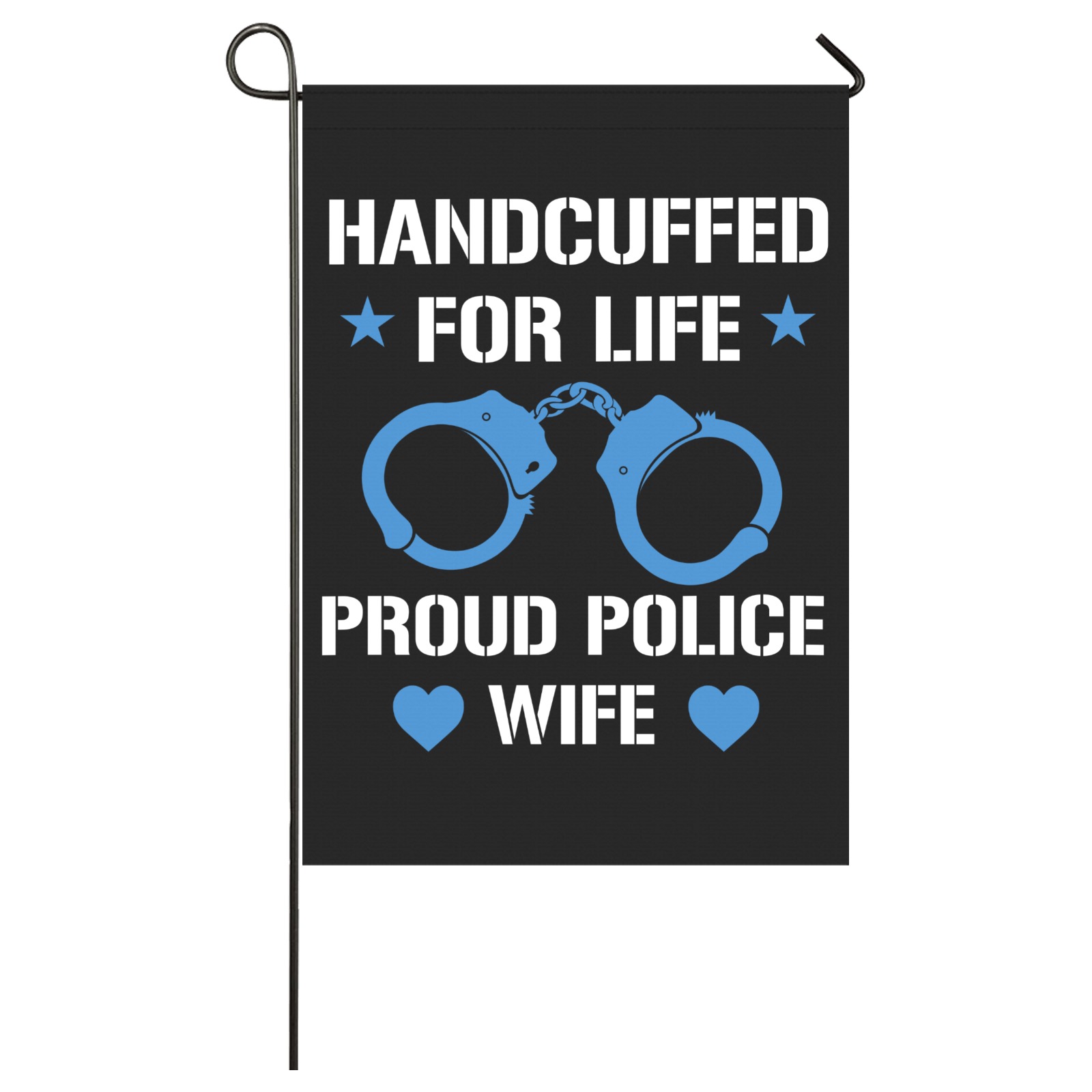 Handcuffed For Life Proud Police Wife Garden Flag 28''x40'' （Without Flagpole）