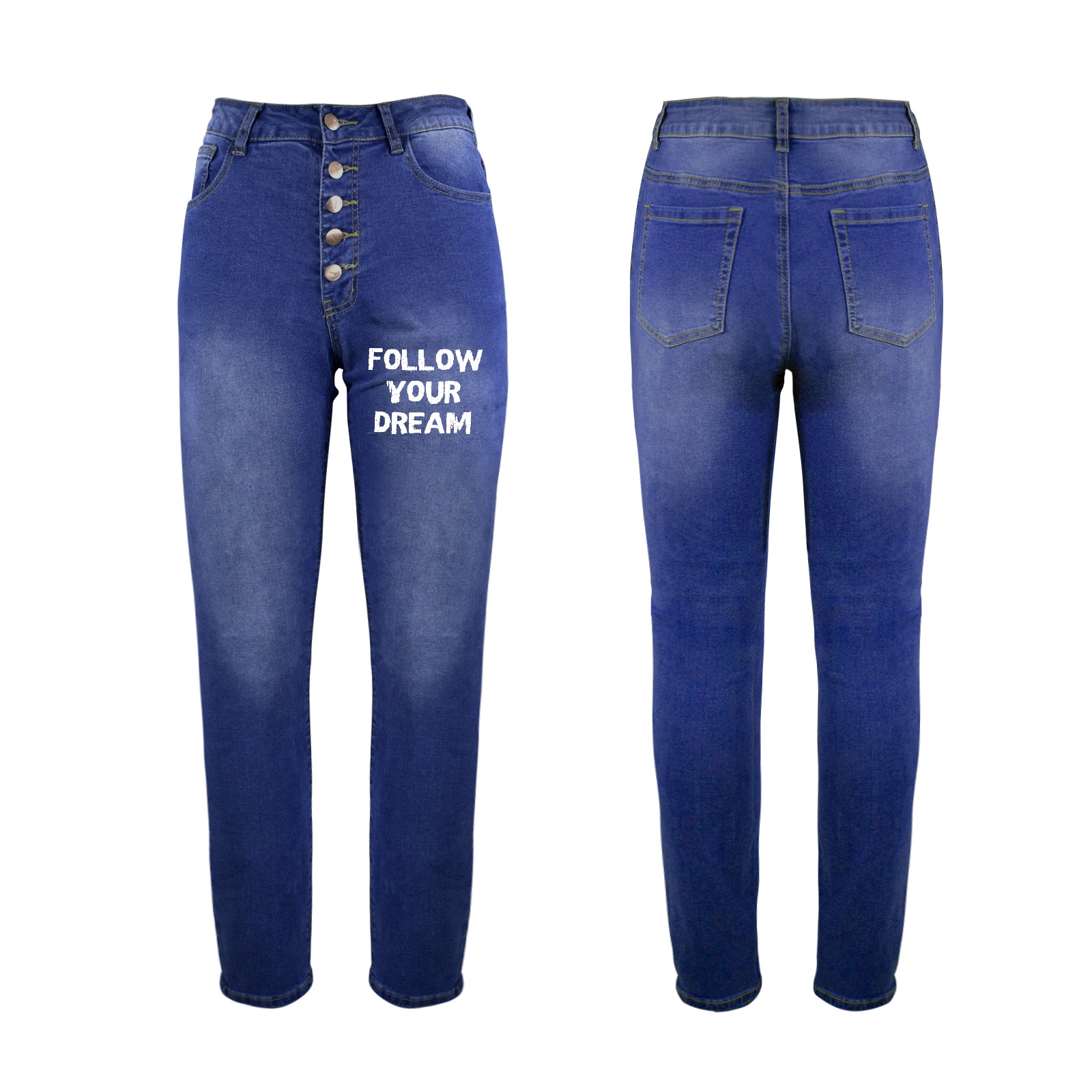 Follow your dream cool awesome white text. Women's Jeans (Front Printing)