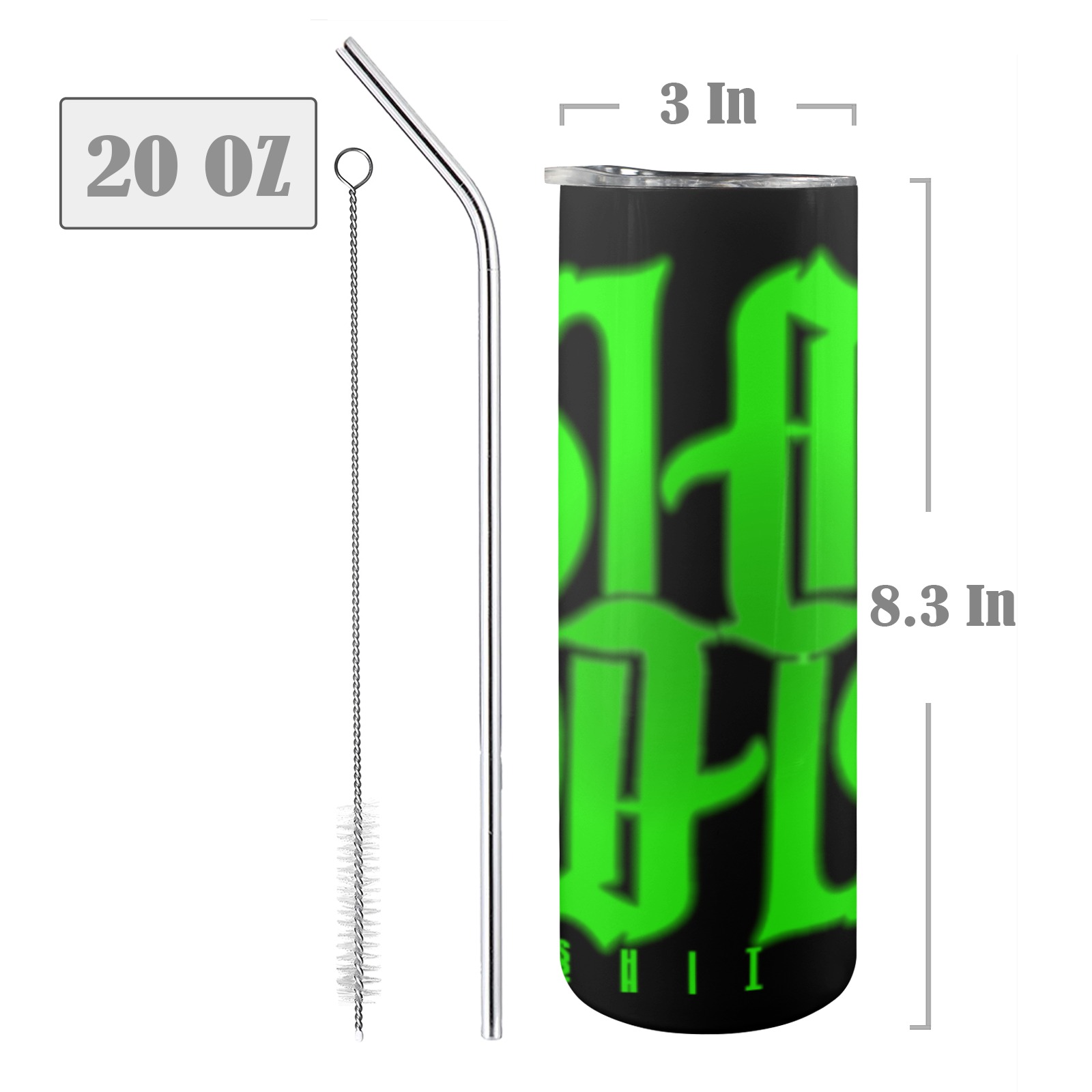 SHIT Show Green Tumbler 20oz Tall Skinny Tumbler with Lid and Straw