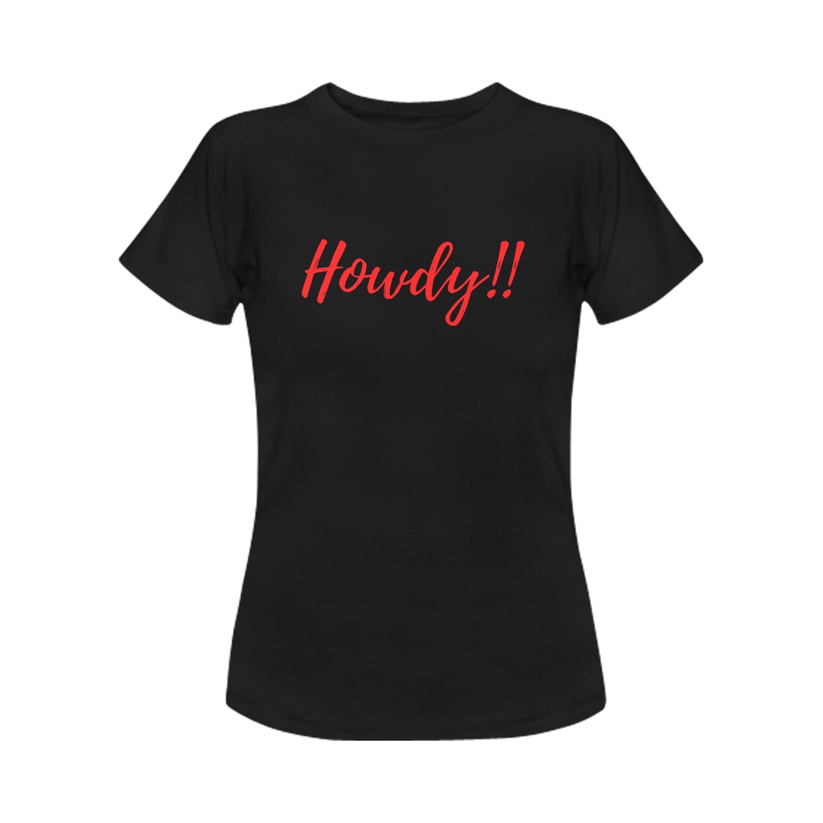 Howdy!! Women's T-Shirt in USA Size (Front Printing Only)