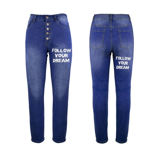 Follow your dream cool awesome white text. Women's Jeans (Front&Back Printing)