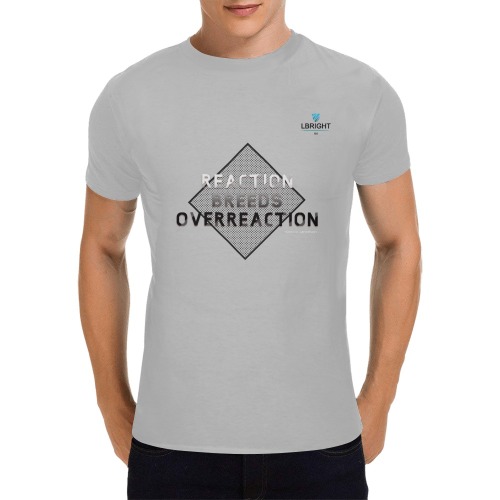Reaction breeds overreaction Men's T-Shirt in USA Size (Front Printing Only)