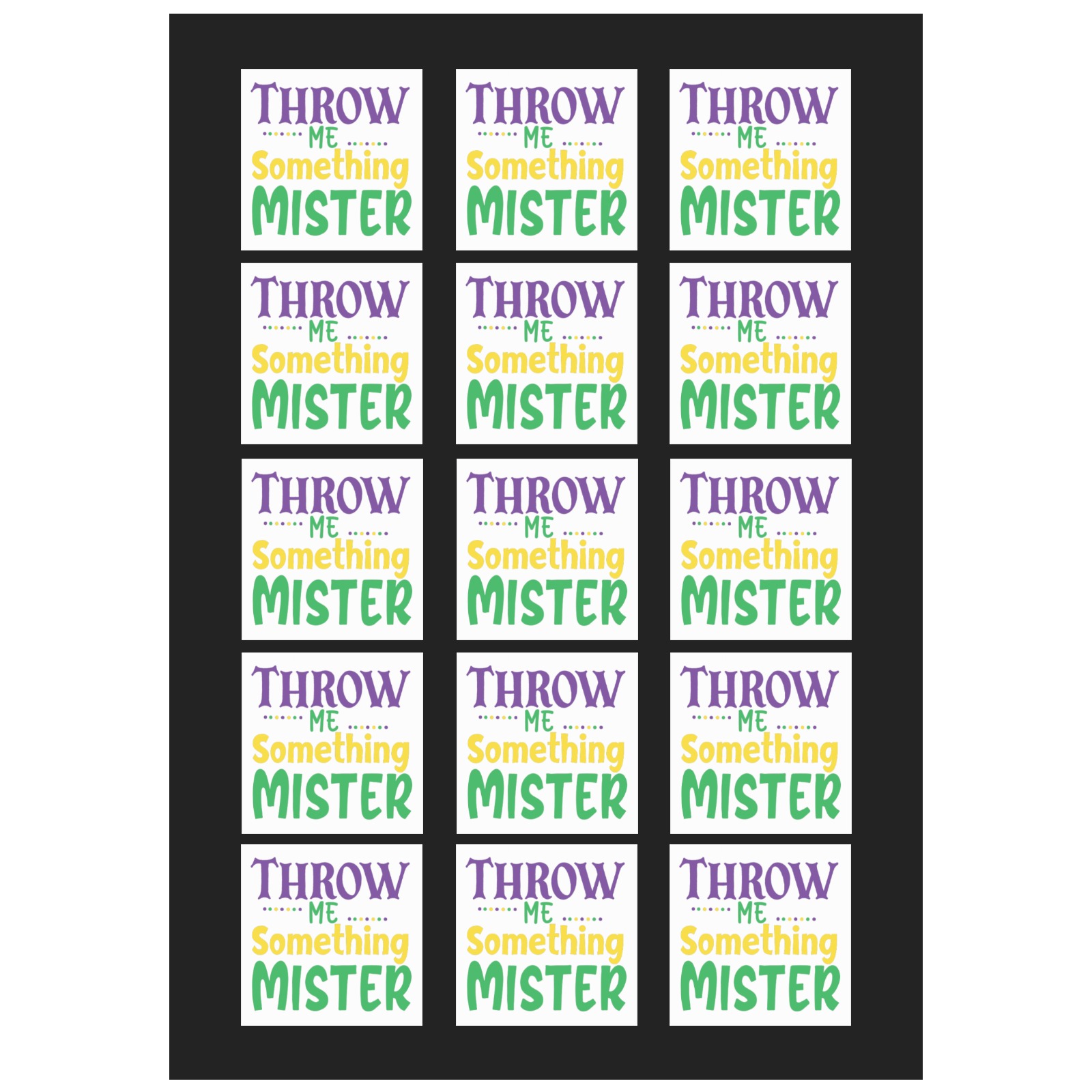 Throw Me Something Mister Personalized Temporary Tattoo (15 Pieces)