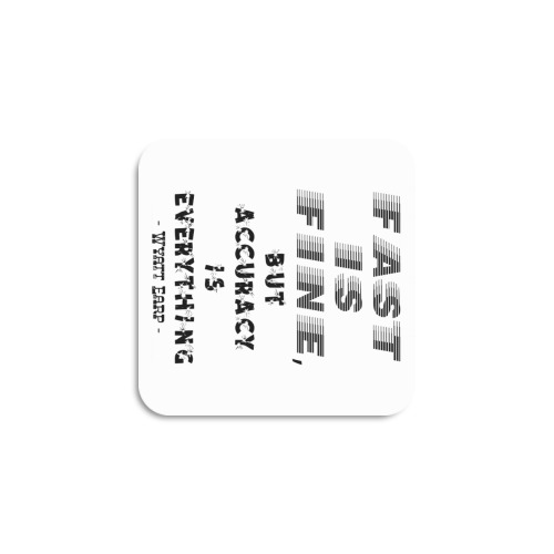 Fast Fine Accuracy Western Quote Funny Text Art Square Fridge Magnet