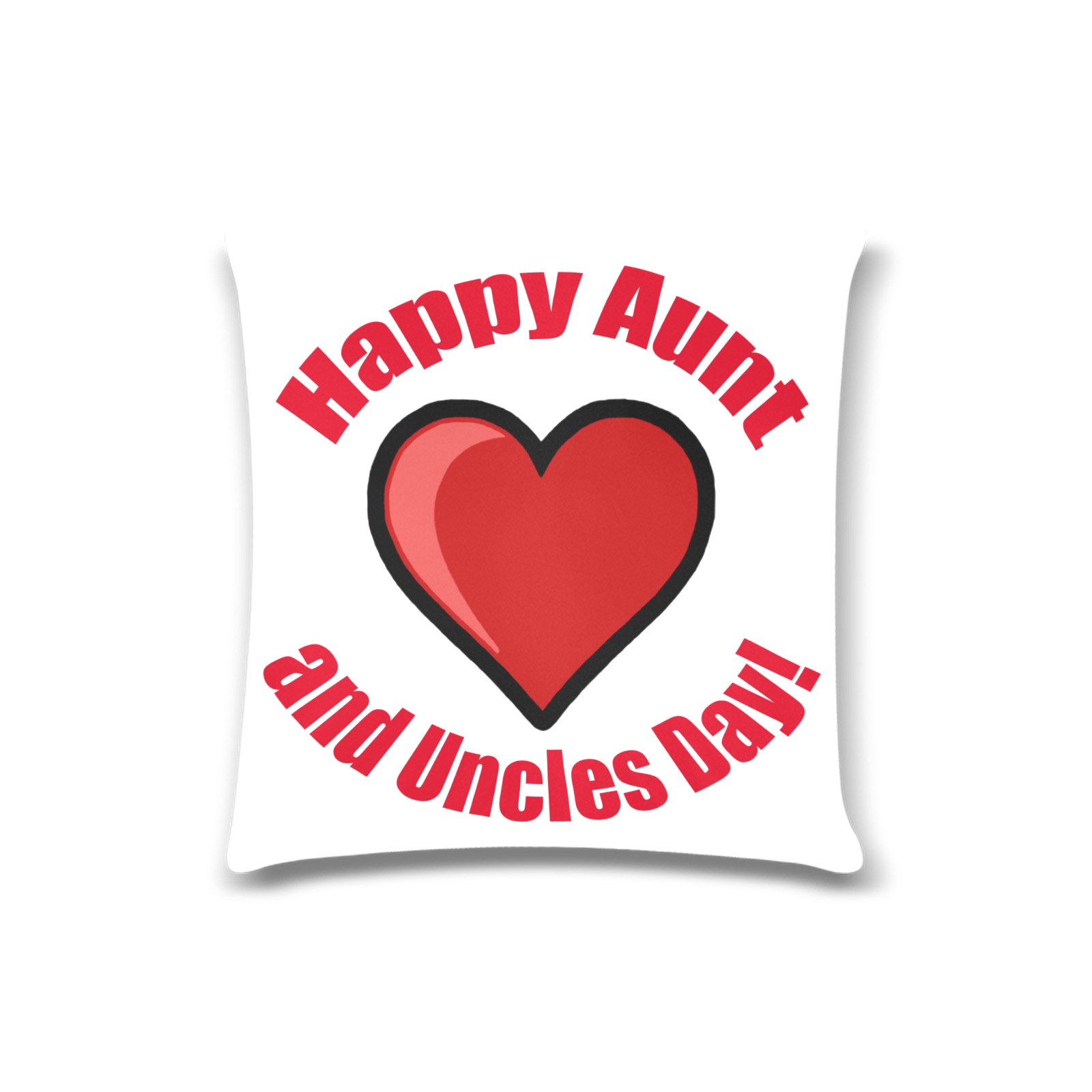 Happy Aunt and Uncles Day! Custom Zippered Pillow Case 16"x16"(Twin Sides)