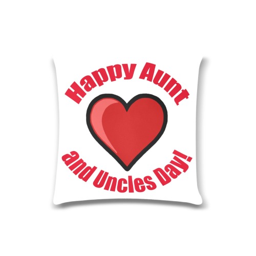 Happy Aunt and Uncles Day! Custom Zippered Pillow Case 16"x16"(Twin Sides)