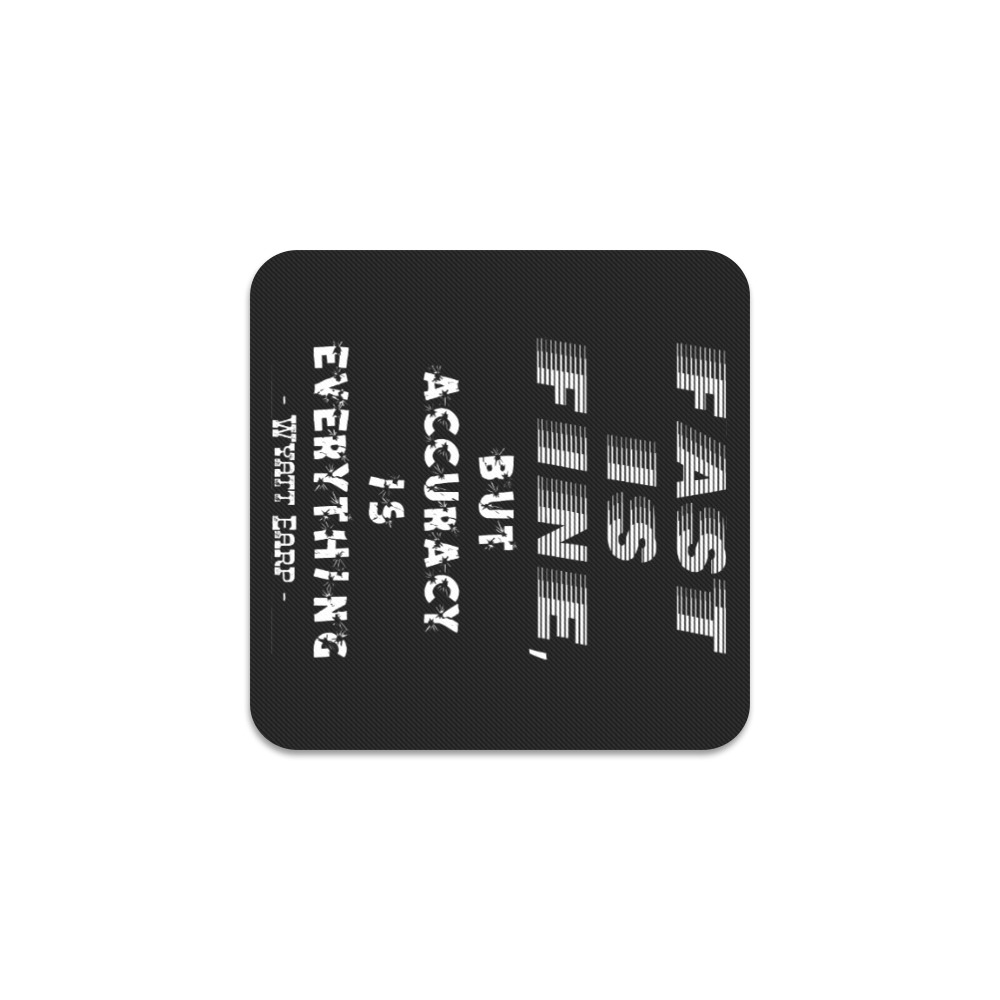 Fast Accuracy Western Cowboy Quote Funny Text Art Square Coaster