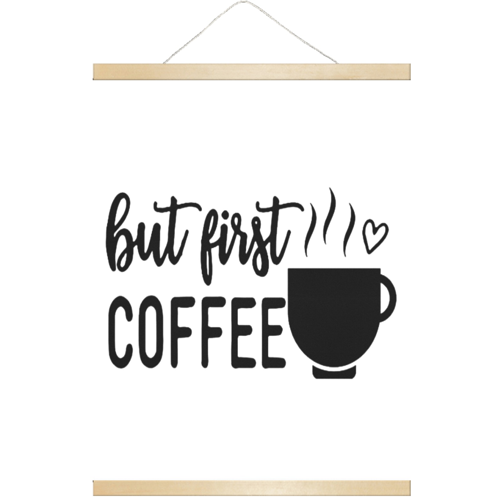 First Coffee Hanging Poster 18"x24"