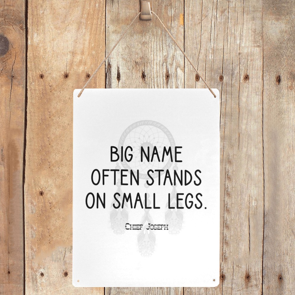 Quote. Chief Joseph. Big name often stands... Metal Tin Sign 12"x16"