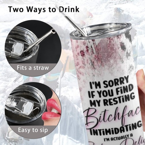 I'm sorry if you find my resting bitchface intimating. I'm actually a fucking delight! - 20oz Tall Skinny Tumbler with Lid and Straw