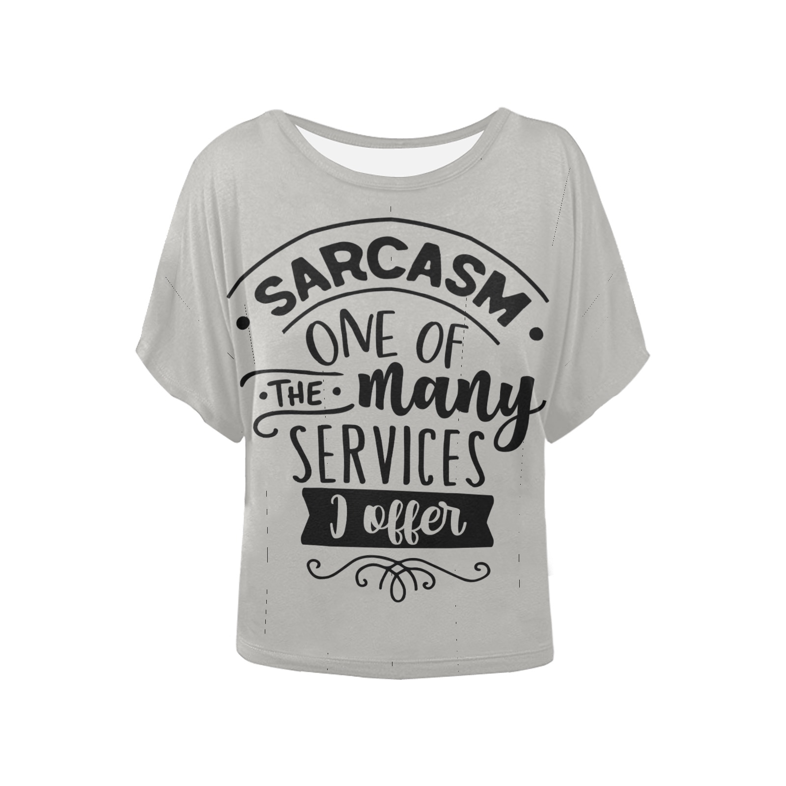 Sarcasm one of the Women's Batwing-Sleeved Blouse T shirt (Model T44)