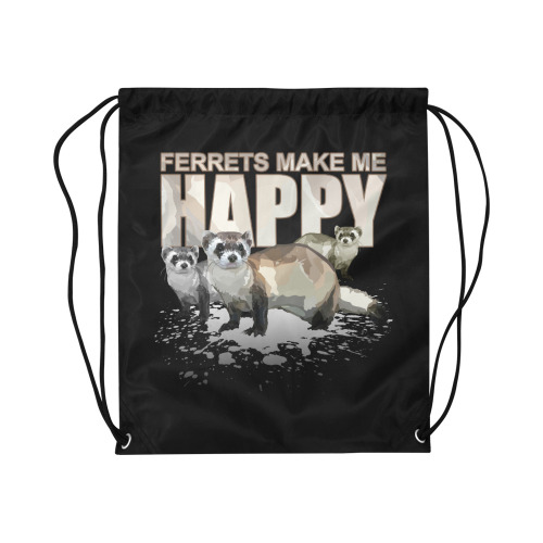 Ferrets Make Me Happy Large Drawstring Bag Model 1604 (Twin Sides)  16.5"(W) * 19.3"(H)