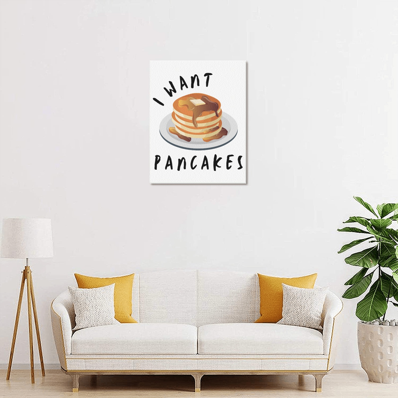 I Want Pancakes Upgraded Canvas Print 11"x14"