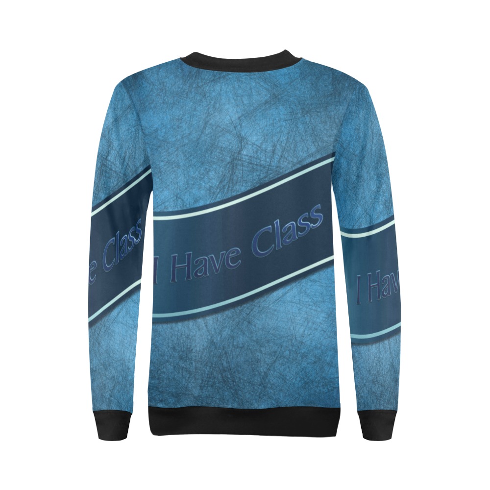 I Have Class All Over Print Crewneck Sweatshirt for Women (Model H18)