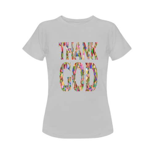 Thank God Women's T-Shirt in USA Size (Front Printing Only)