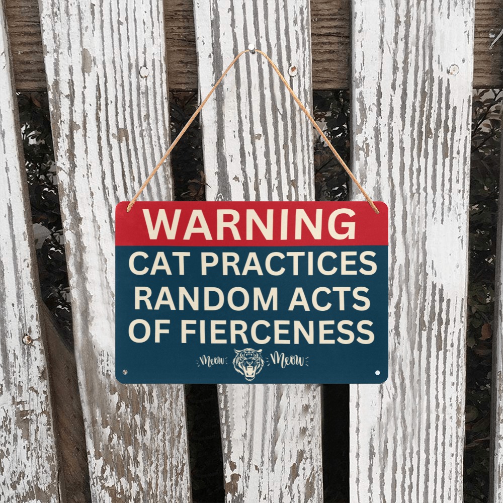 Cat Practices Random Acts of Fierceness Metal Tin Sign 12"x8"