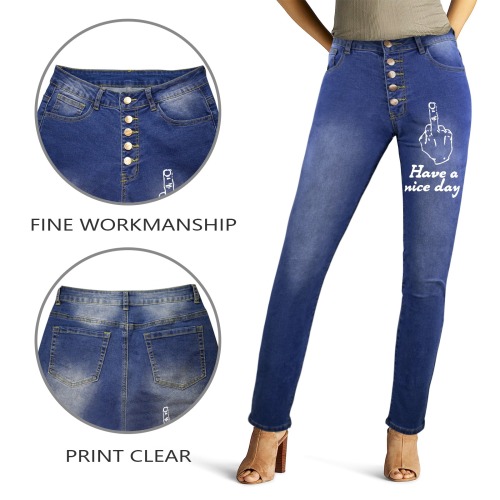 Adult humor. Have a nice day and middle finger. Women's Jeans (Front&Back Printing)