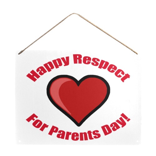Happy Respect for Parents Day! Metal Tin Sign 16"x12"