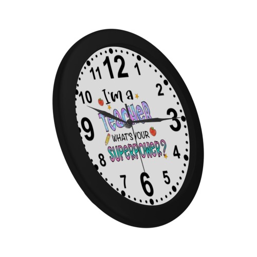 I'm A Teacher What's Your Superpower Circular Plastic Wall clock
