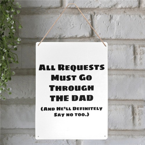 All Requests Dad Metal Tin Sign 12"x16"