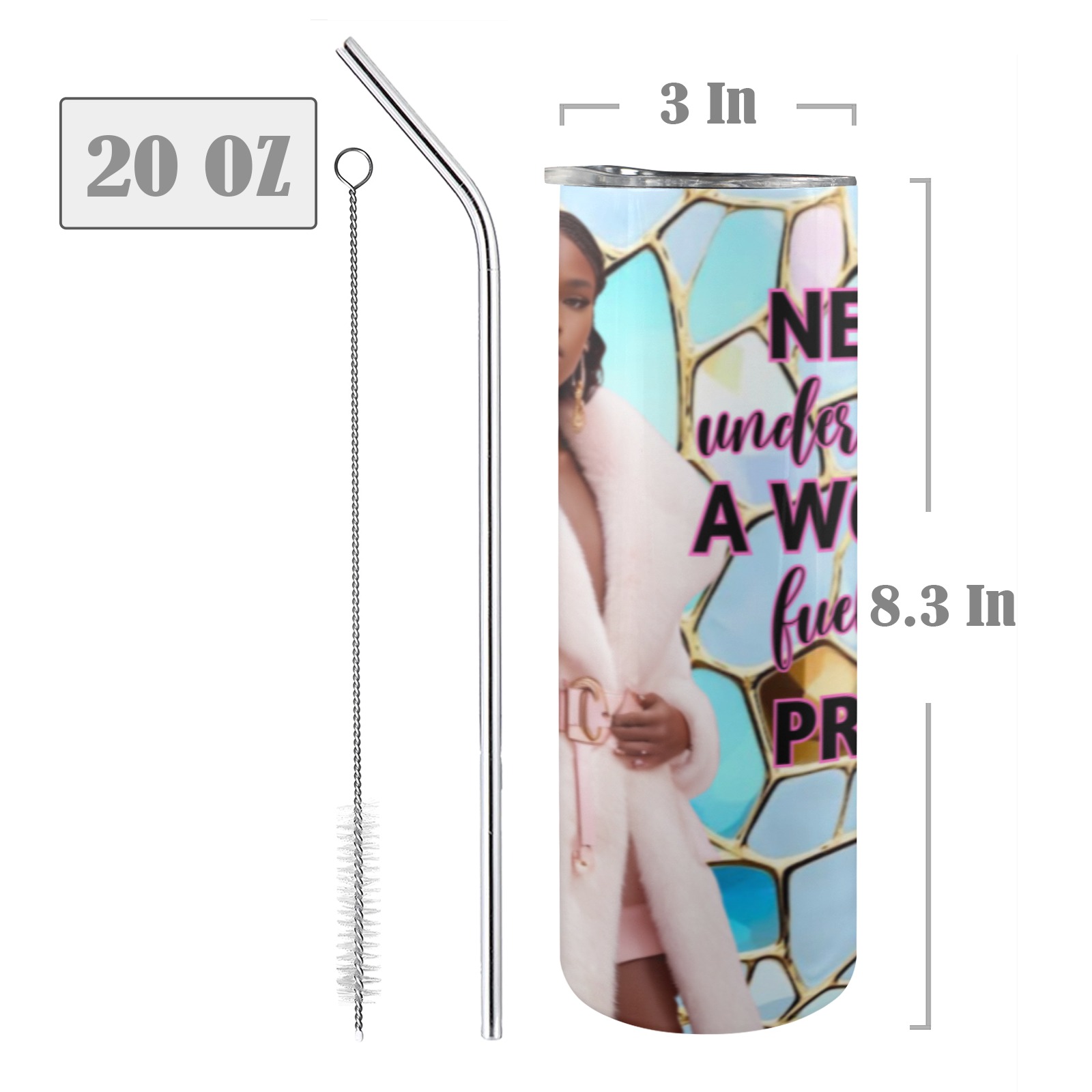 Never underestimate 20oz Tall Skinny Tumbler with Lid and Straw