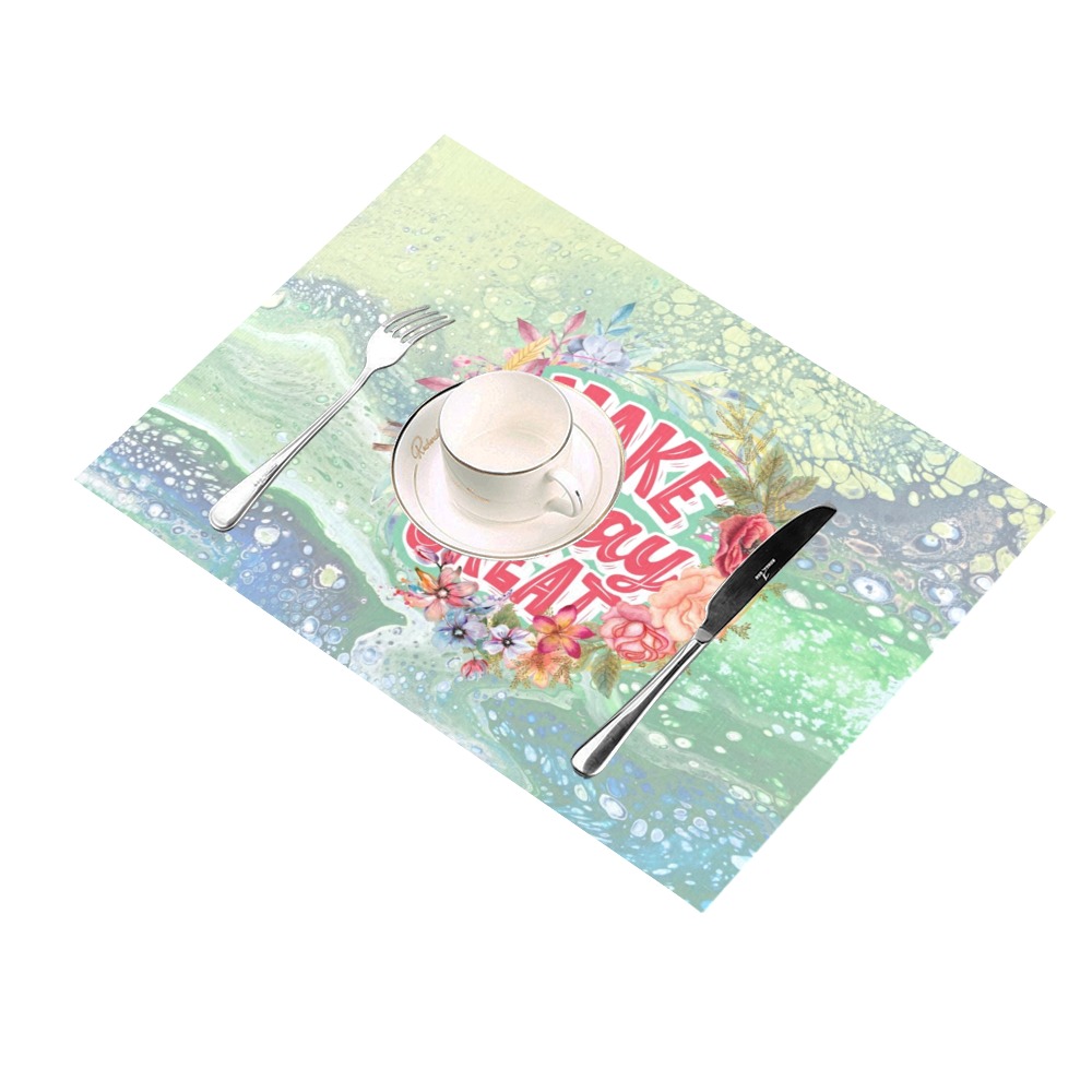 Make Today Great Placemats. Placemat 14’’ x 19’’ (Set of 6)