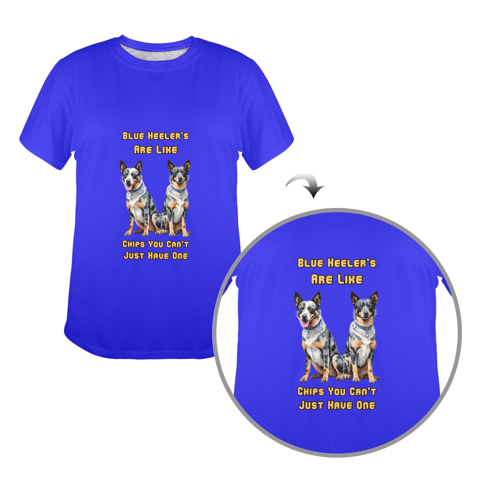 Blue Heeler's Are Like Chips (B) Women's T-Shirt in USA Size (Front Printing) (Model T78)