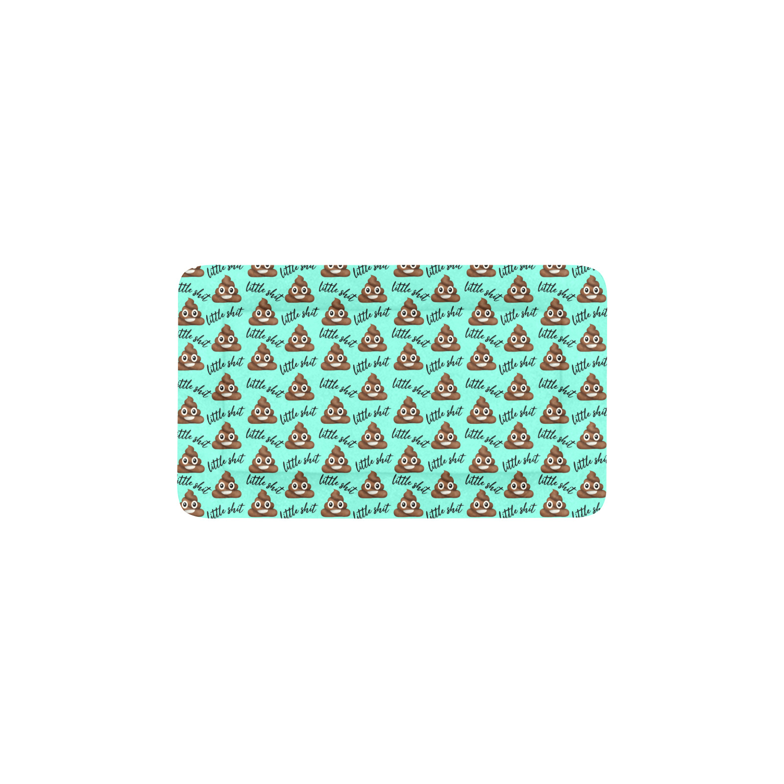 Little sh!t cute on turquoise Pet Bed 22"x13"