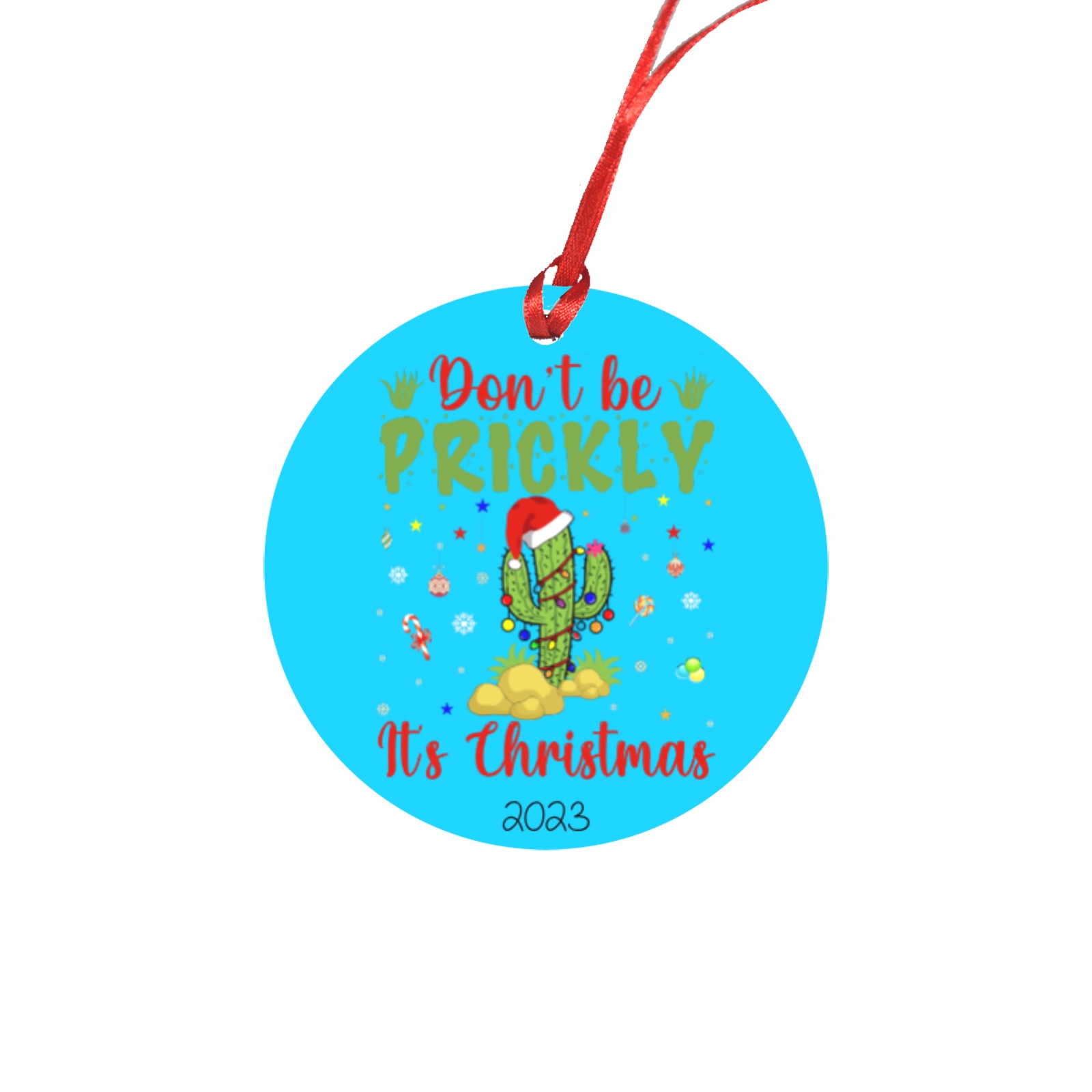 Don't Be Prickly It's Christmas Round Ornament