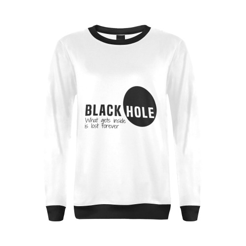 Black Hole What Gets Inside Is Lost Forever Black All Over Print Crewneck Sweatshirt for Women (Model H18)