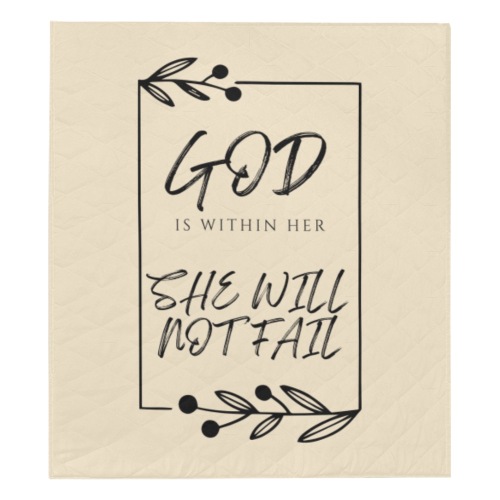 God is within her, she will not fail, Beige Quilt 70"x80"