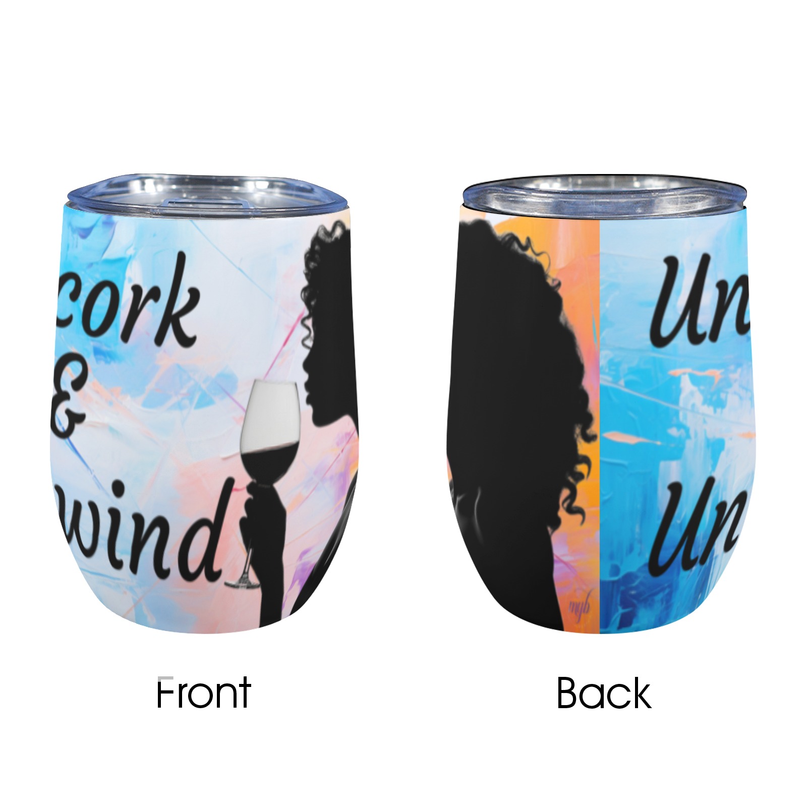 Uncork and Unwind Wine Tumbler 12oz Wine Tumbler