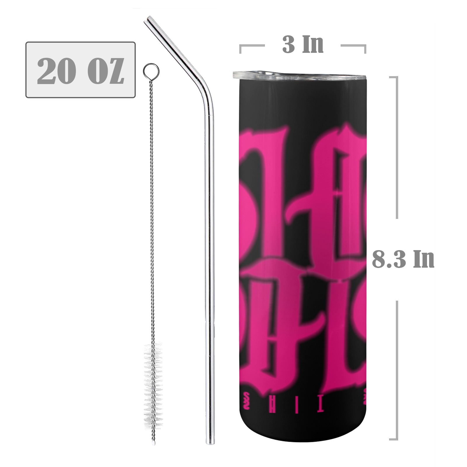 SHIT Show Pink Tumbler 20oz Tall Skinny Tumbler with Lid and Straw