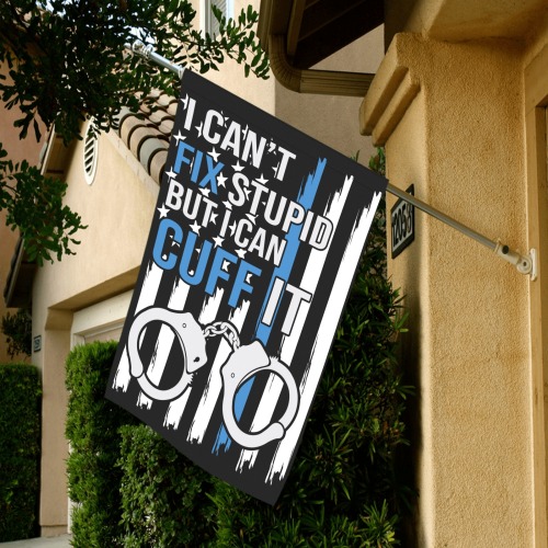 Can't Fix Stupid But I Can Cuff It Garden Flag 28''x40'' （Without Flagpole）