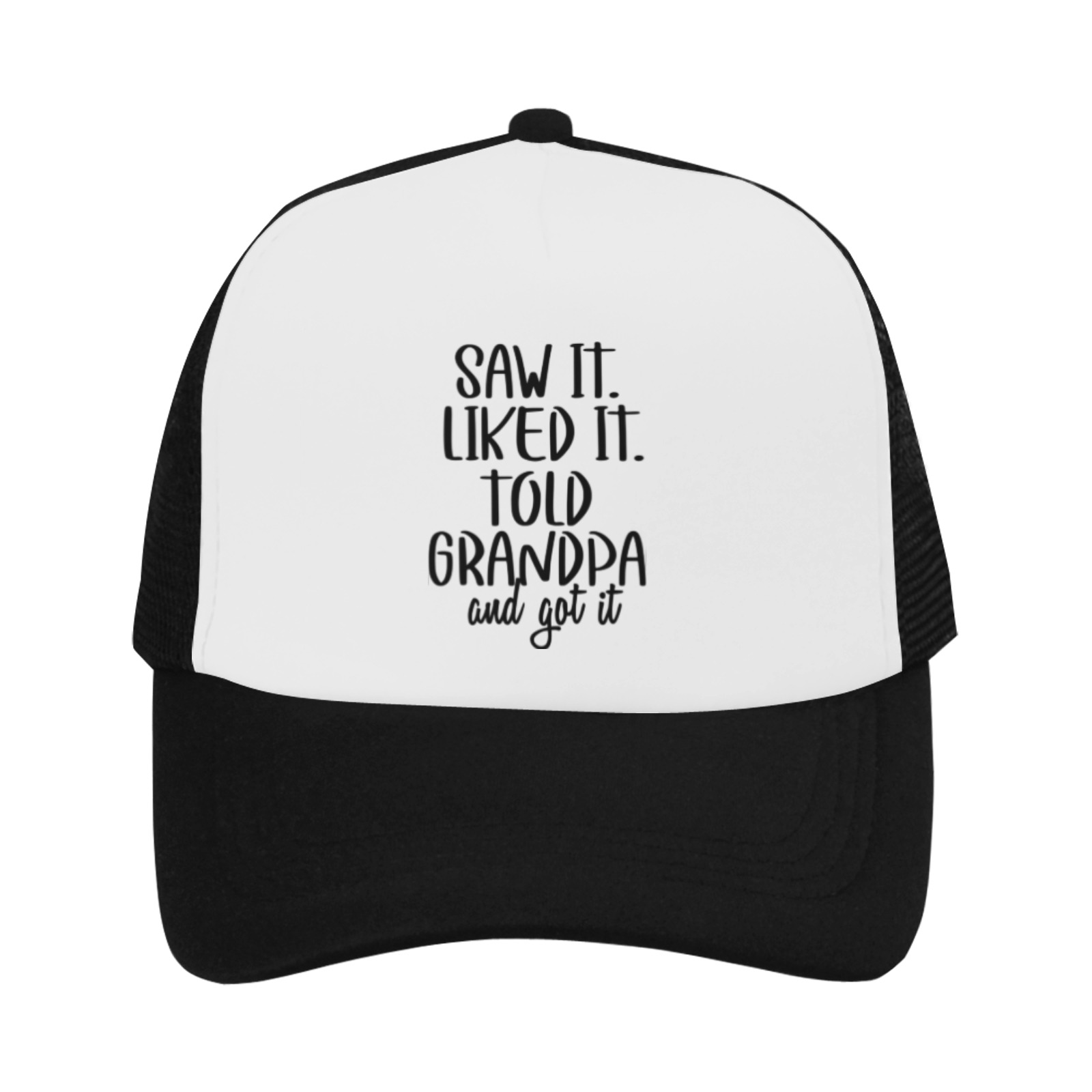 Told Grandpa And Got It Trucker Hat