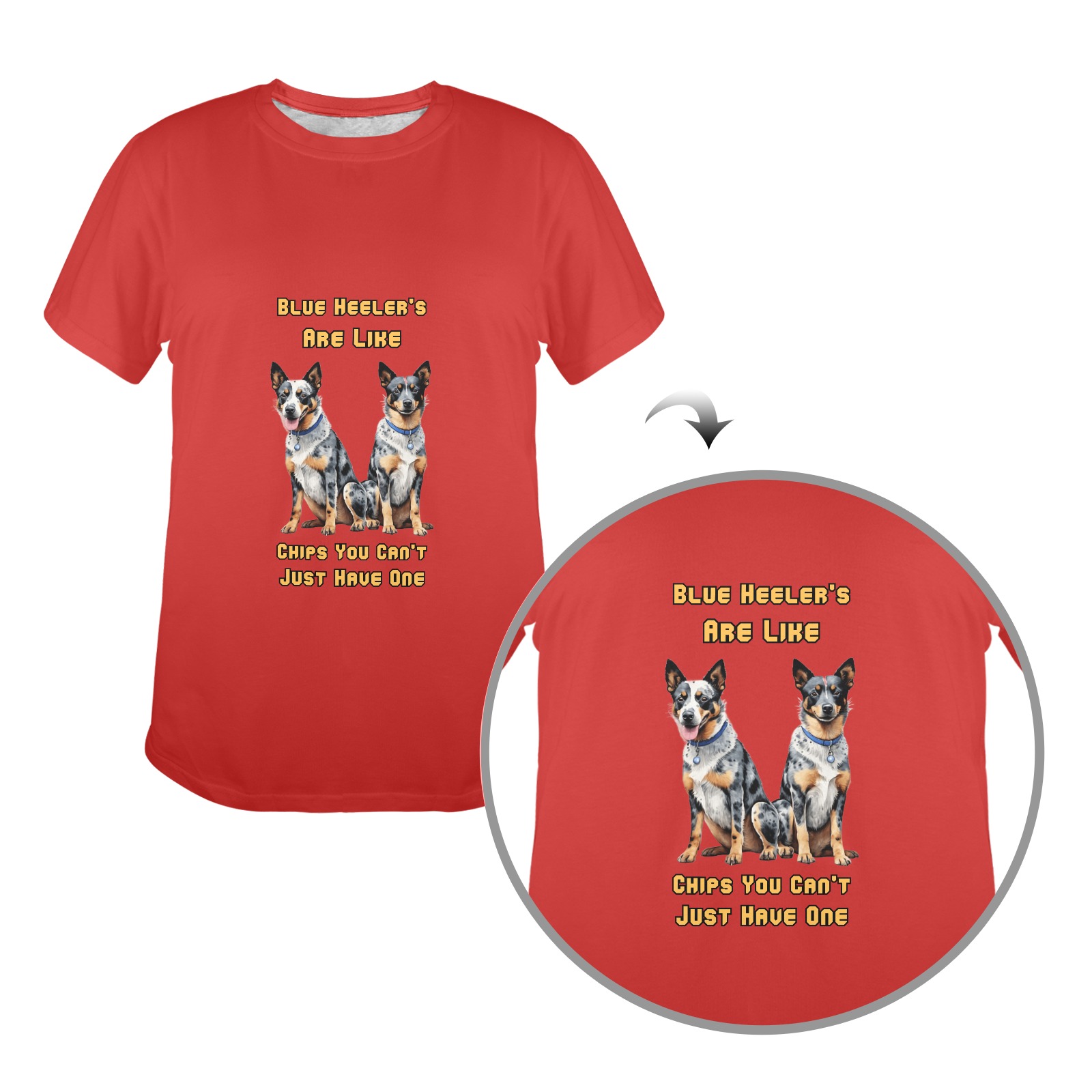 Blue Heeler's Are Like Chips (R) Women's T-Shirt in USA Size (Front Printing) (Model T78)