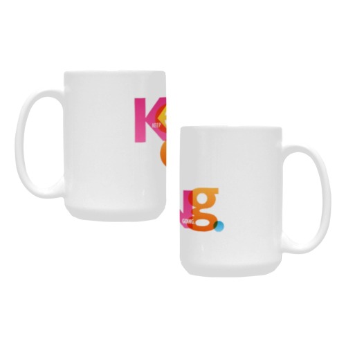 Keep Going Custom Ceramic Mug (15OZ)