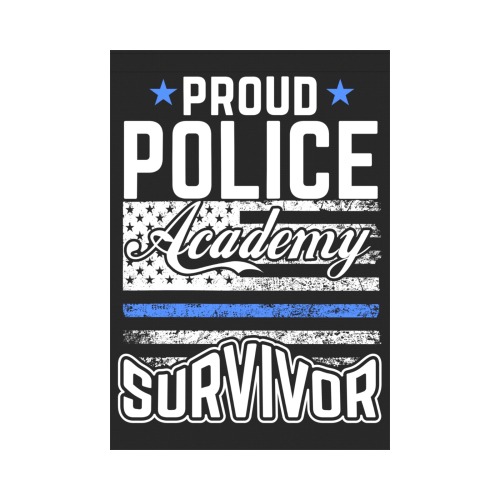 Proud Police Academy Survivor Garden Flag 28''x40'' （Without Flagpole）
