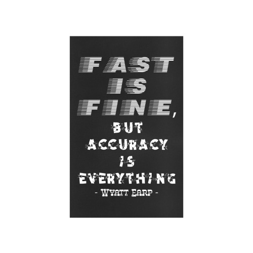 Fast is fine but accuracy is everything on black. Art Print 19‘’x28‘’
