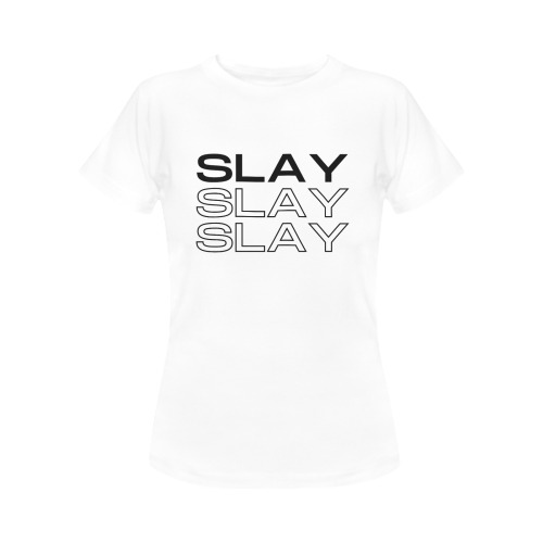 Slay Slay Slay Women's T-Shirt in USA Size (Front Printing Only)