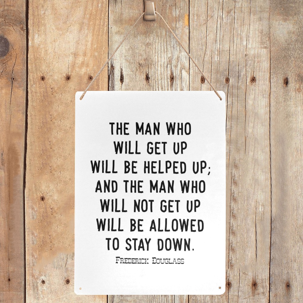 Quote. F. Douglas. The man who will get up... Metal Tin Sign 12"x16"