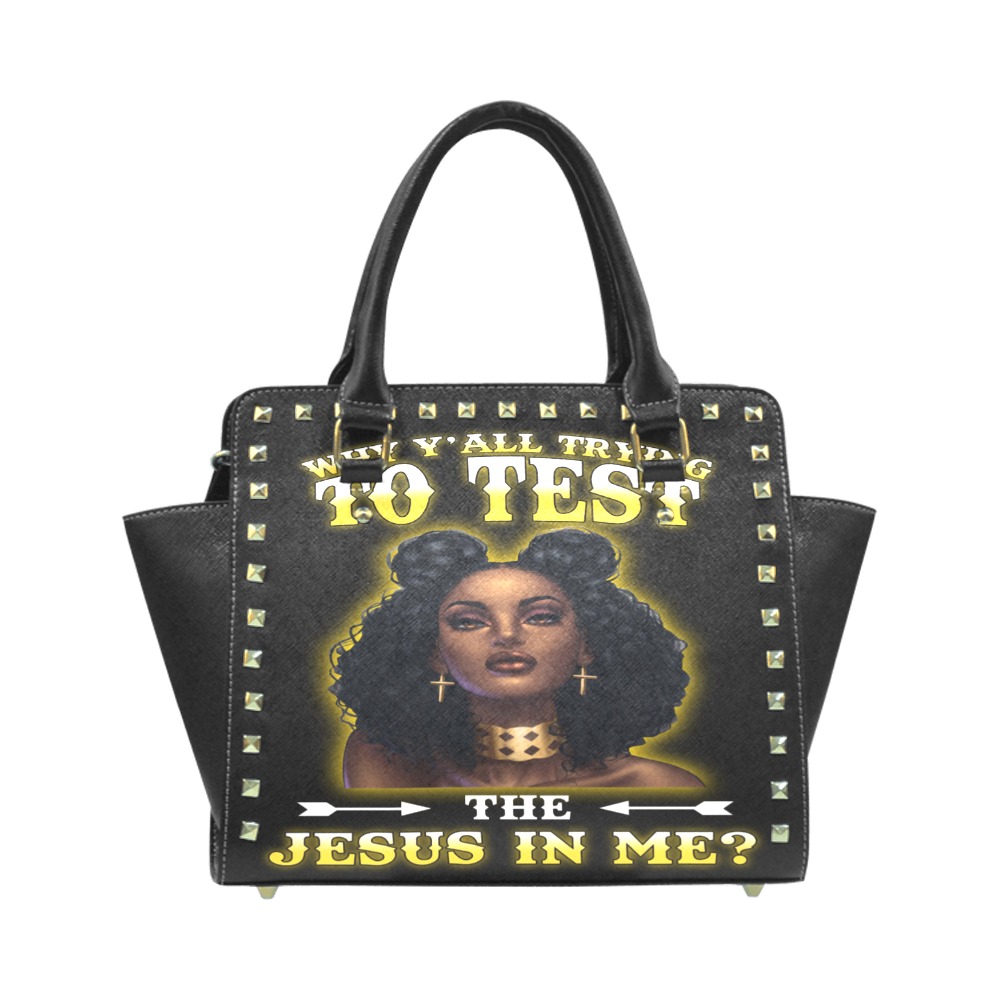 (27-5) _ĐB TG_ kh-T.Ha - WHY YALL TRYING TO TEST THE JESUS IN ME (black women) Rivet Shoulder Handbag (Model 1645)