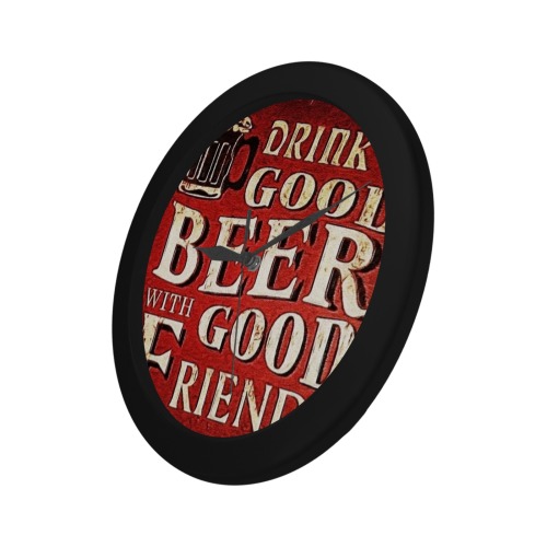 Drink good beer with good friends man cave clock Circular Plastic Wall clock