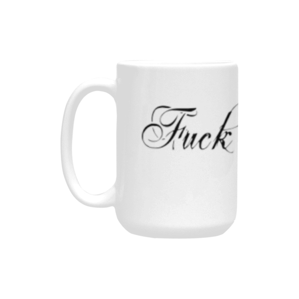Fuck Authority Custom Ceramic Mug (15OZ)