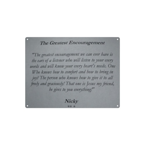 The Greatest Encouragement Metal Tin Sign 16"x12"