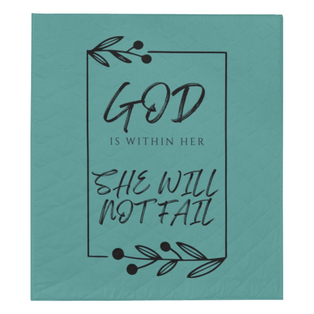 God is within her, she will not fail, Turquoise Quilt 70"x80"