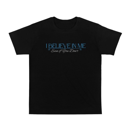 I Believe in Me Men's T-Shirt in USA Size (Two Sides Printing)