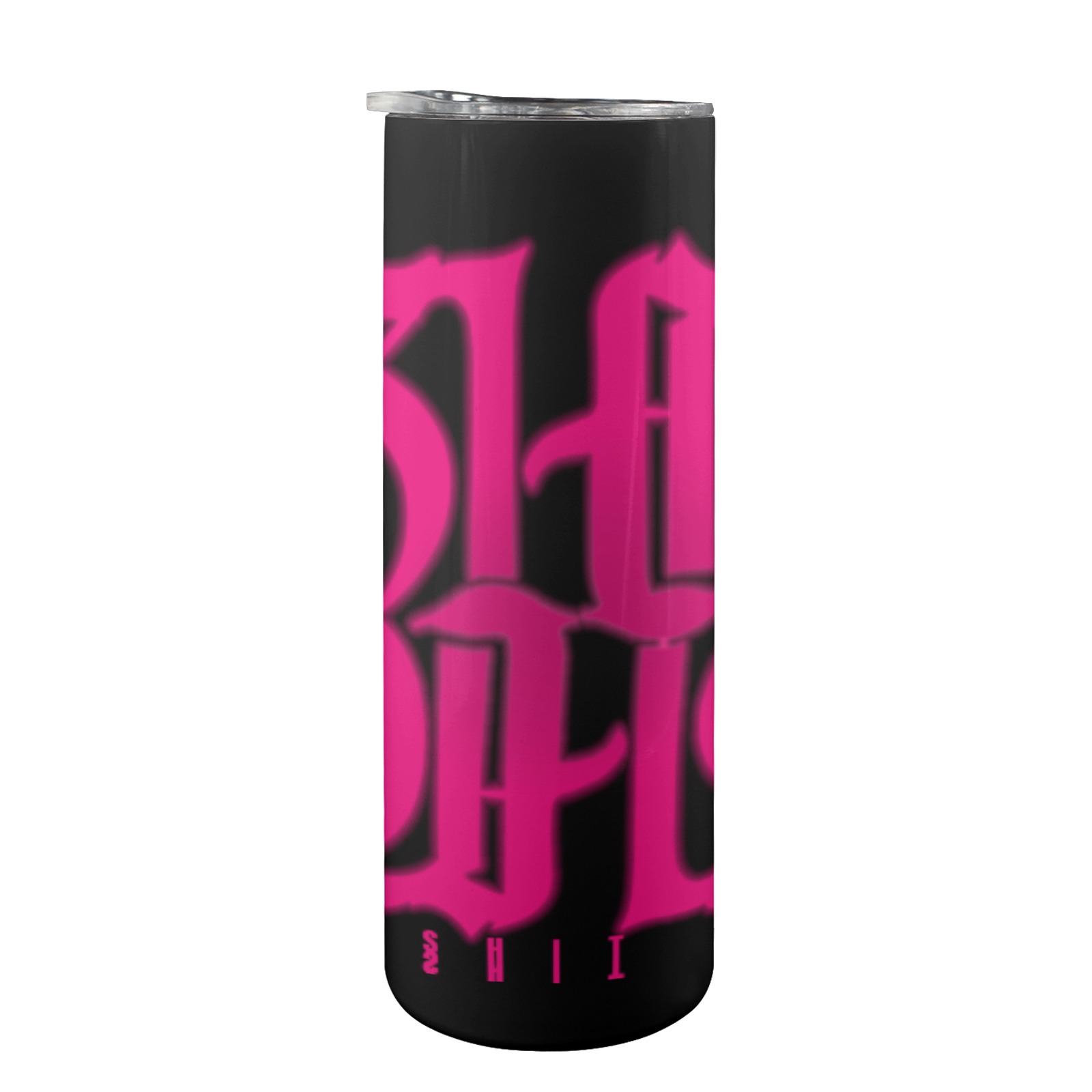 SHIT Show Pink Tumbler 20oz Tall Skinny Tumbler with Lid and Straw