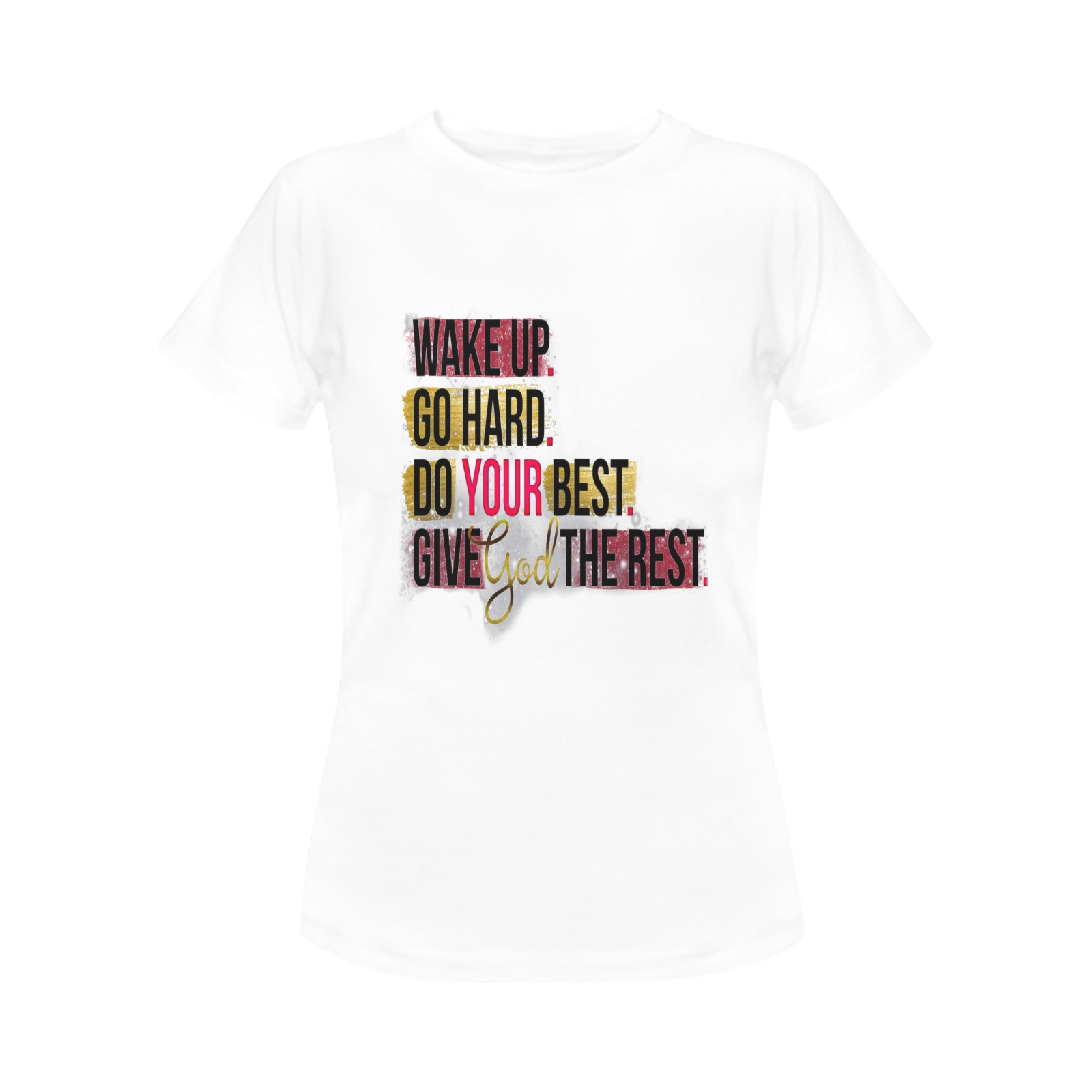 Wake up, go hard Women's T-Shirt in USA Size (Front Printing Only)