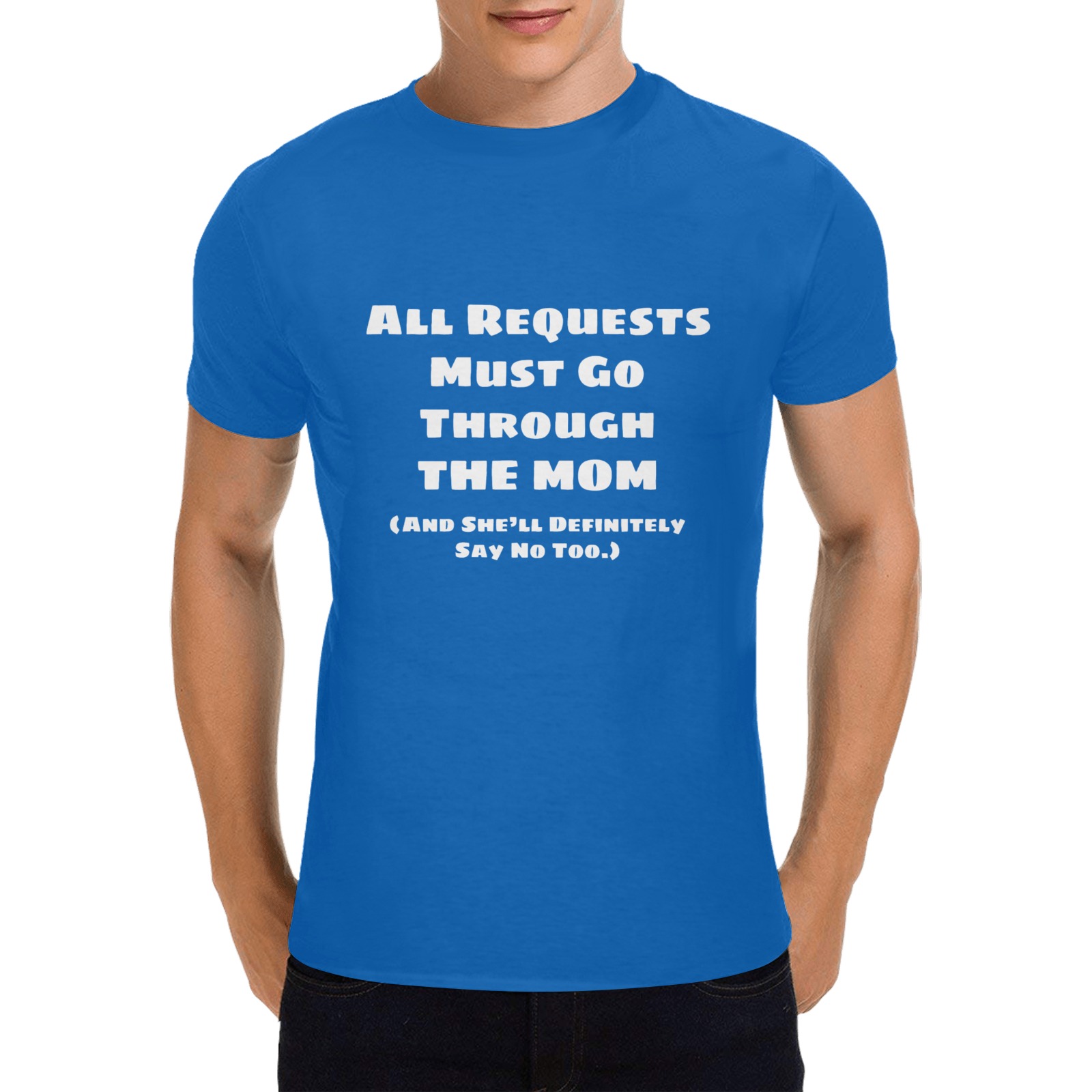 All Requests Mom (White) Men's T-Shirt in USA Size (Two Sides Printing)